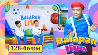 Balapan live. 128-бөлім