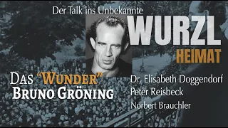 WurzlHeimat - Der Talk ins Unbekannte "Das Wunder Bruno Gröning"