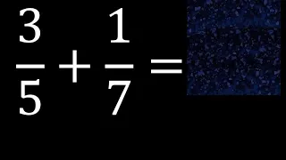 3/5 mas 1/7 . Suma de fracciones heterogeneas , diferente denominador 3/5+1/7