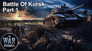 Battlefield - Battle Of Kursk - Part 1 - Operation Citadel