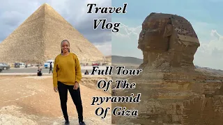 Full Tour Of THE GREAT PYRAMID OF GIZA EGYPT | During Covid Pandemic