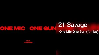 21 Savage - One Mic One Gun (ft. Nas) (Audio) (2022)