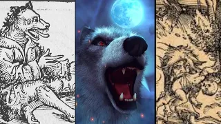 4 Werewolves from European legend, literature, and history