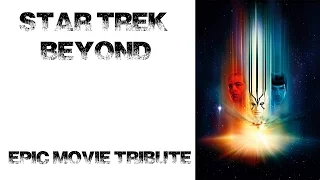 Star Trek Beyond epic movie tribute (4K) HD