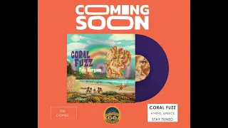 Coral Fuzz - Scorching Sun, UPCOMING Release On Sunnyboy66 Records Surf-Garage-Pop-Psych Vinyl ALBUM