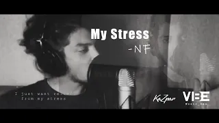 NF - My Stress | Cover Song By KaZpar Ranwalage