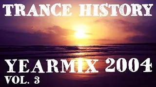 Trance History - YearMix 2004 Vol.3 (Markus Schulz, Andy Moor, OceanLab)(The Best of CLASSIC TRANCE)