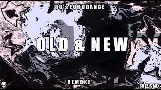 B612Js Old & New Mix 2 - 80's Eurodance