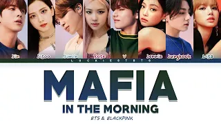 How Would BTS & BLACKPINK Sing "MAFIA in the morning " ITZY LYRICS+LINE DISTRIBUTION (FM)