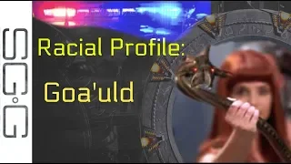 Racial Profile : Goa'uld