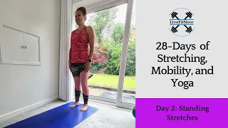 Day 2 of 28 Days of Stretching Mobility and Yoga