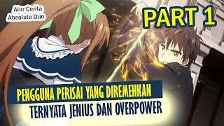 Pengguna Perisai Yg Diremehkan Ternyata Overpower | Alur Cerita Absolute Duo Part 1