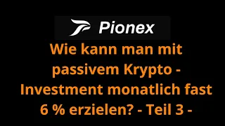 Teil 3 "Kann man mit passivem Krypto -  Investment fast 6 % monatlich erzielen"