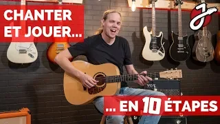 10 ÉTAPES POUR CHANTER ET JOUER DE LA GUITARE EN MÊME TEMPS - Cours de guitare