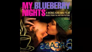MY BLUEBERRY NIGHTS (OST) - 14 - The Greatest - Cat Power