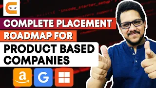 Complete Placement Roadmap For Product Based Companies | Complete Placement Guide | Coding Ninjas