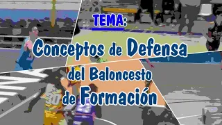 CONCEPTOS DE DEFENSA EN BALONCESTO DE FORMACIÓN.- Por Asociación Española de Entrenadores (AEEB)