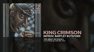 King Crimson - Improv: Bartley Butsford - Live April 29th, 1974 (The Great Deceiver Pt, 2)