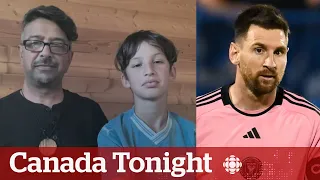 Parent ‘devastated’ by Messi missing soccer match joins fans asking for refund | Canada Tonight