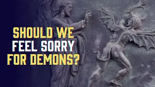 Should we have sympathy for demons?