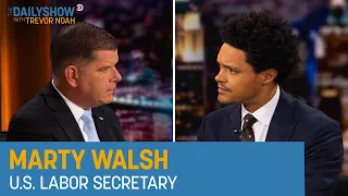 Labor Sec. Marty Walsh  - The Future of Work in America | The Daily Show