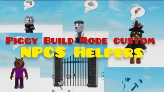 Piggy Build mode: Custom NPCS Helpers That Give You Items/ Piggy Update!