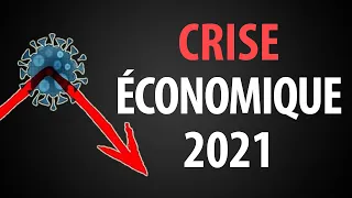 Crise Économique 2021 : Voici ce qui risque de se produire