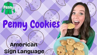 Penny- PENNY COOKIES- American Sign Language *Follow *Cookie *Safe