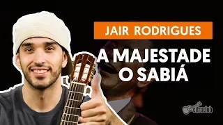 A MAJESTADE O SABIÁ - Jair Rodrigues (simplified guitar lesson)