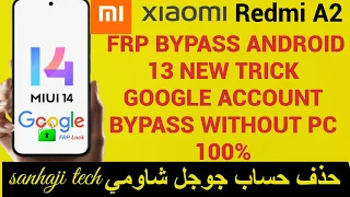 Redmi A2 FRP Bypass Android 13  New Trick Redmi A2 23028rn4dg Google Account Bypass Without Pc 100%