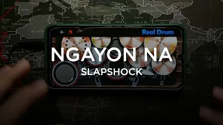 NGAYON NA - SLAPSHOCK REAL DRUM (REMAKE)