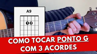 Como Tocar PONTO G - Com 3 acordes (Fácil)