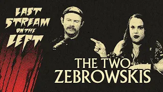 Last Stream on The Left /// September 19th, 2023 - The Two Zebrowskis