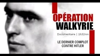 Opération Walkyrie, le complot contre Hitler - Documentaire