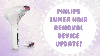 Philips Lumea Hair Removal Device *update*