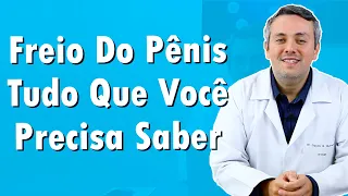 Freio Do Pênis - Saiba Tudo! | Dr. Claudio Guimarães