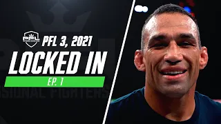 PFL 3, 2021 Locked In: Vlog Series - Episode 1