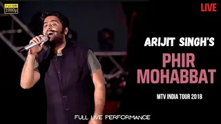 Phir Mohabbat Live by Arijit Singh | MTV India Tour Mumbai Highlights 2018 | Full HD 1080p