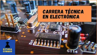 Técnico en electrónica | Carrera técnica