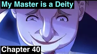 My Master is a Deity/ My Master is a God Chapter 40 (English)