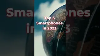 Top 5 Smartphone in 2023 #shorts #smartphone #top5 #topsmartphones