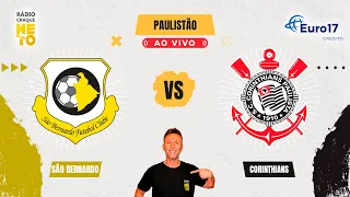 São Bernardo x Corinthians | AO VIVO | Campeonato Paulista 2024 | Rádio Craque Neto