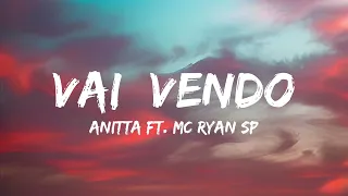 Anitta - VAI VENDO [feat. Mc Ryan SP] [Lyrics / LETRA]