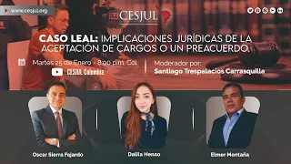 CASO  LEAL:  Implicaciones jurídicas  de la aceptación  de cargos o un preacuerdo