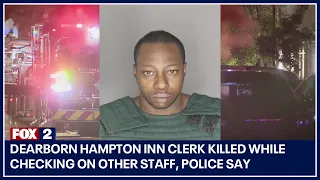 Dearborn Hampton Inn clerk killed while checking on other staff, police say
