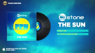 CJ Stone - The Sun (CJ Stone & Milo.NL Edit)