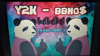 Y2k,bbno$-LaLa(ilkan Gunuc Remix)