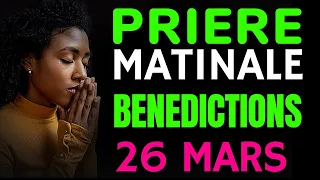 Prière Matinale du Mardi 26 Mars Pour une Journée de Bénédiction et de Protection - Jésus