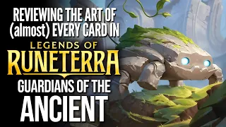 Reviewing the art of (almost) every card in GUARDIANS OF THE ANCIENT || Legends of Runeterra