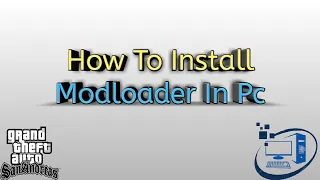 Modloader For Gta Sa Pc | Modloader Gta San Andreas Pc | Modloader Download | Gta Sa Mods.